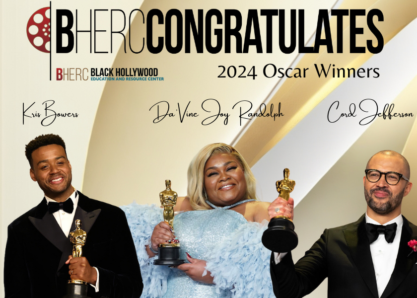 Black Hollywood Education & Resource Center » BHERC Congratulates The 2024 Oscar Winners!